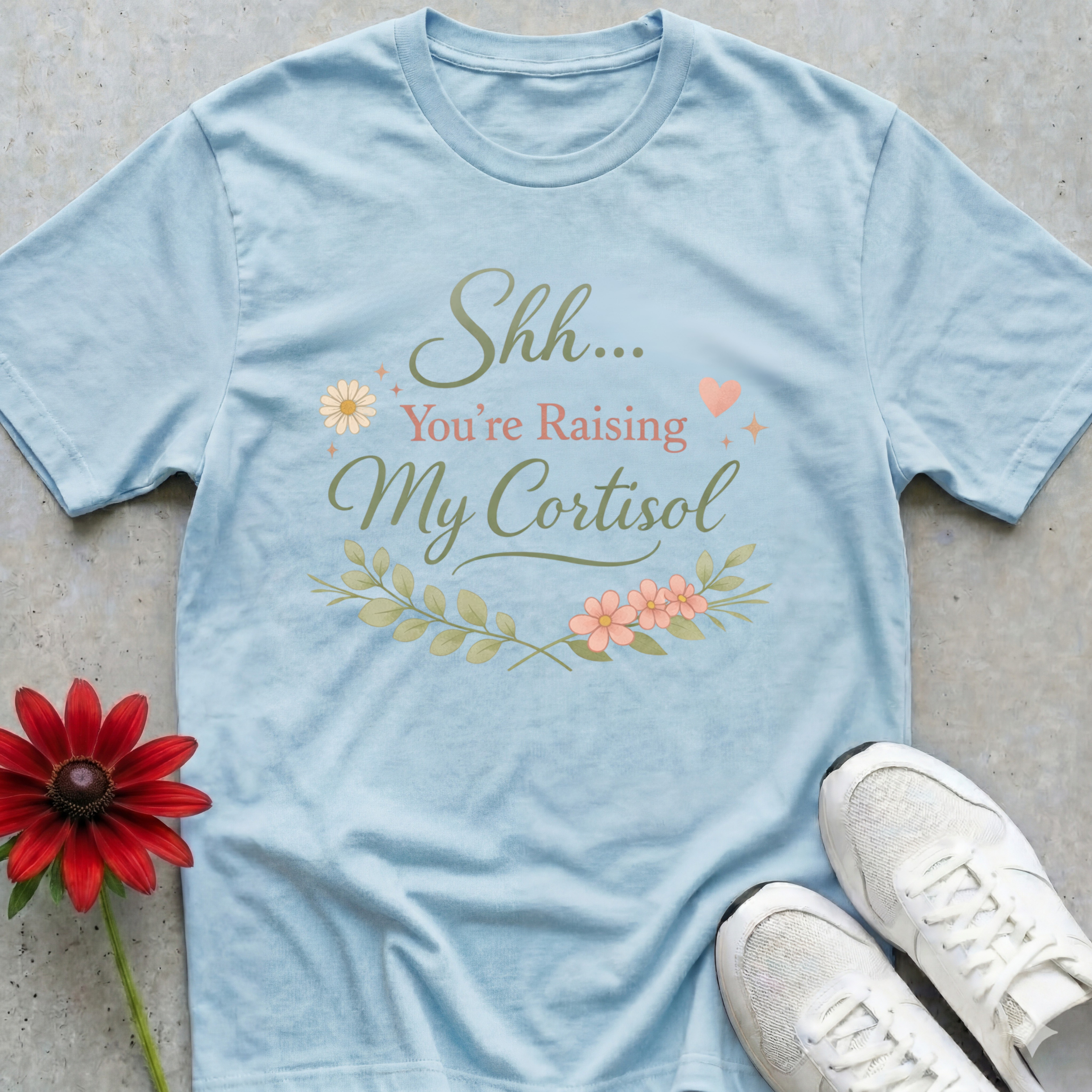 Don't Raise My Cortisol T-shirt