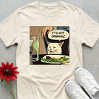 Not Organic T-shirt