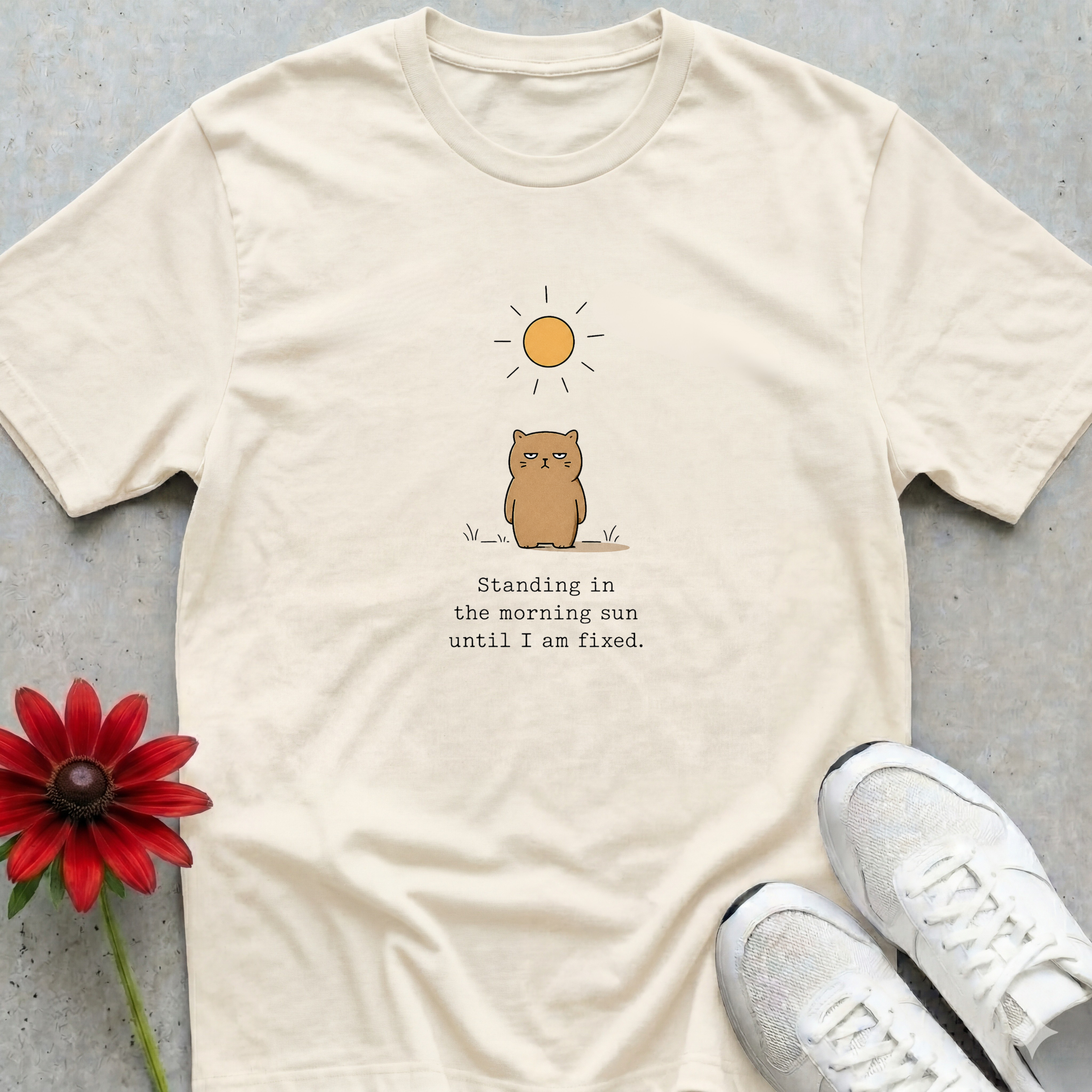 Sun Until Fixed T-shirt