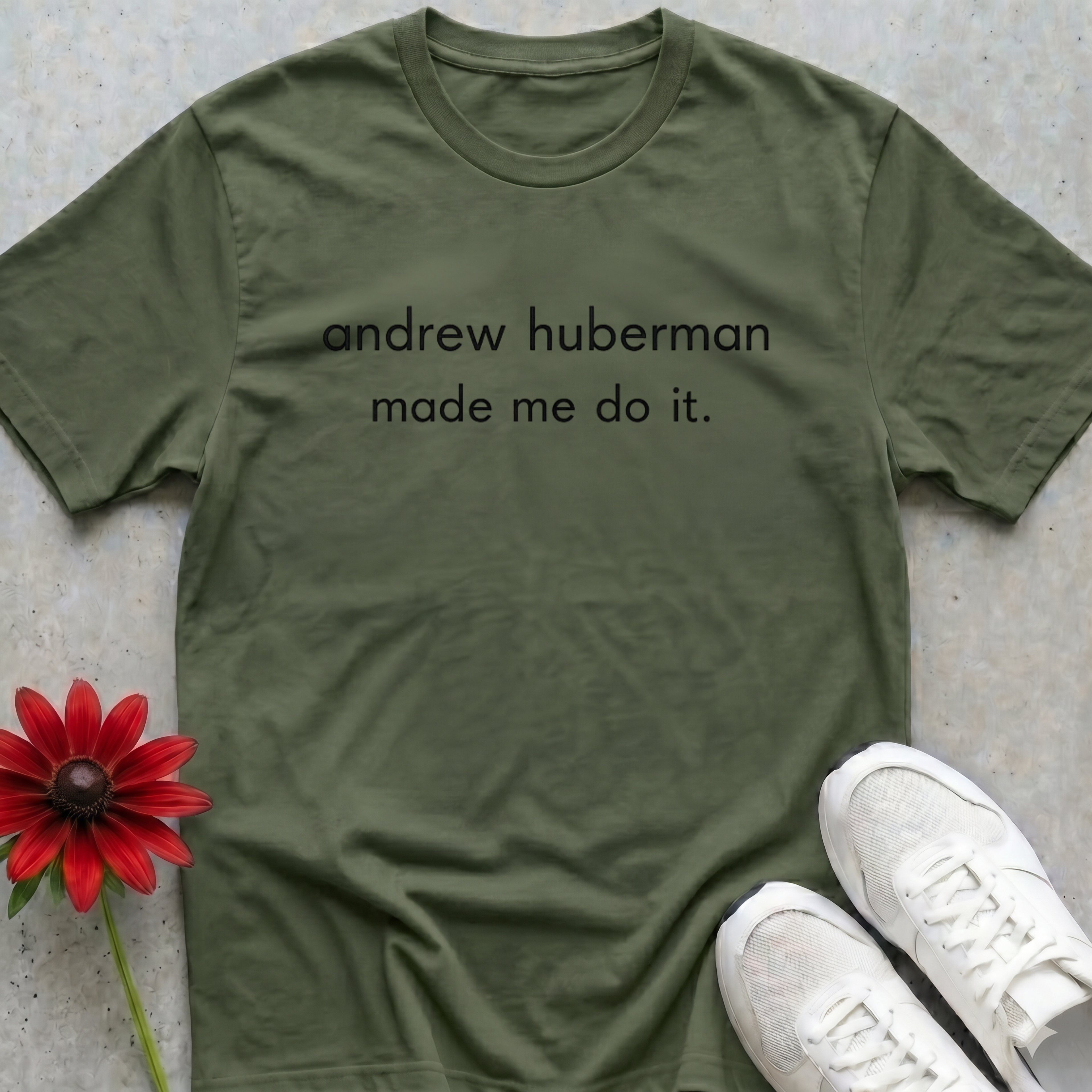 Huberman Made Me T-shirt