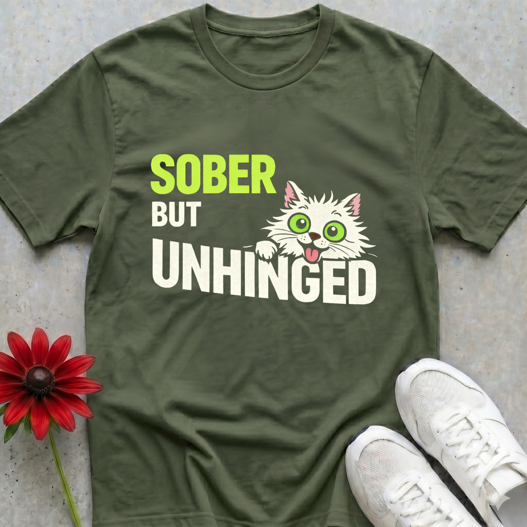 Sober But Unhinged T-shirt